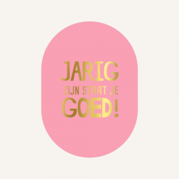 Kaart Ovaal Jarig zijn staat je goed
