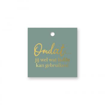 Cadeaulabel Omdat jij wel wat liefde kan gebruiken